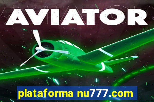 plataforma nu777.com